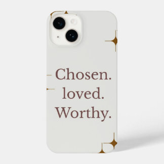 "Chosen Loved Worthy" IPhone 14 phone case 