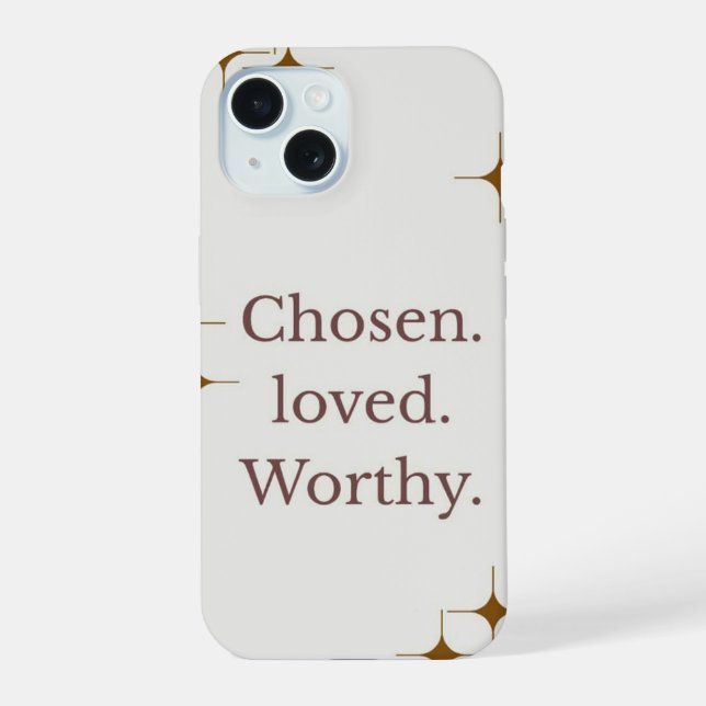 "Chosen Loved Worthy" Téléphone IPhone 15 (Verso)