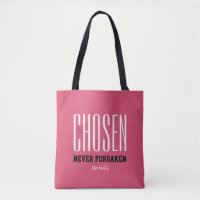 CHOSEN NEVER FORSAKEN Inspirational Christian PINK
