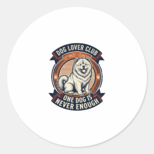 Chow Chow Dog Shirt One Dog Is Never Enough Retro Classic Round Sticker