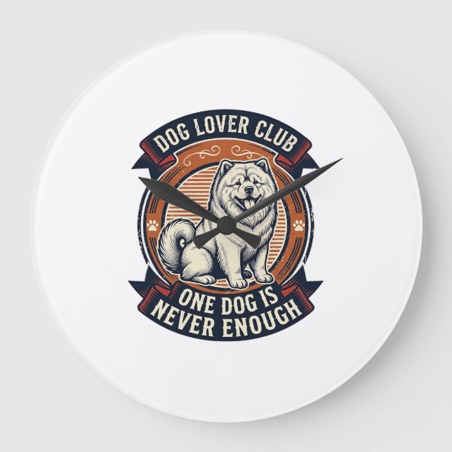 Chow Chow Dog Shirt One Dog Is Never Enough Retro  Large Clock (Front)