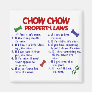 CHOW CHOW Property Laws Magnet