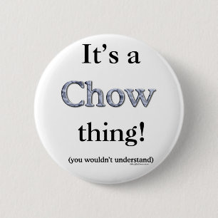 Chow Chow Thing 2 Inch Round Button