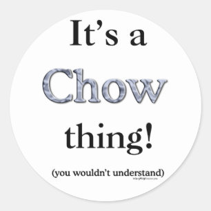 Chow Chow Thing Classic Round Sticker