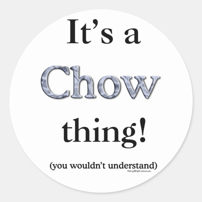 Chow Chow Thing Classic Round Sticker (Front)