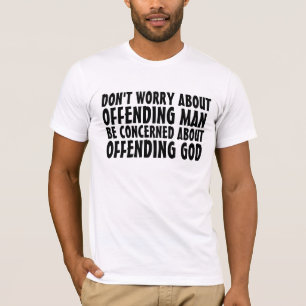 CHRÉTIEN - N'OFFENDS PAS LES T-SHIRTS DE DIEU