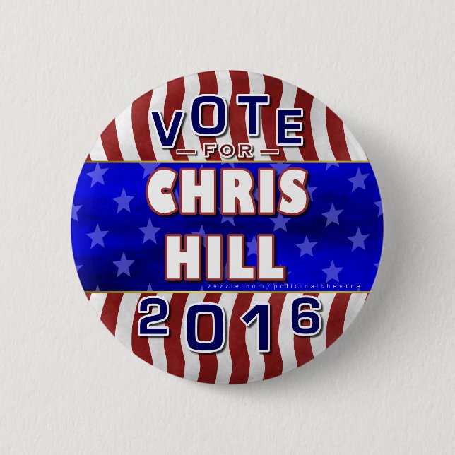 Chris Hill President 2016 Election Republican 2 Inch Round Button (Front)
