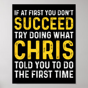 Chris If At First You Don't Succeed Chris Birthday Poster