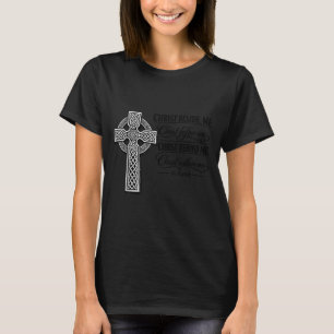 Christ beside – st. patrick celtic cross forChrist T-Shirt