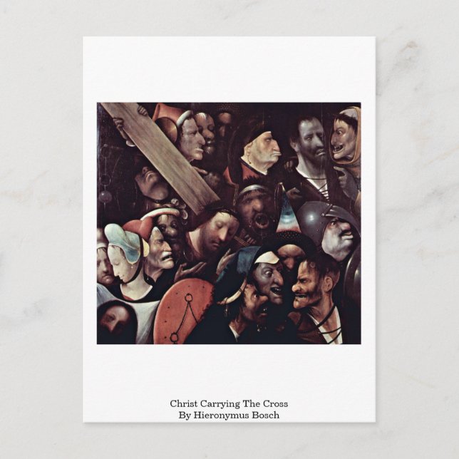 Christ Carrying The Cross. By Hieronymus Bosch Postcard (Front)