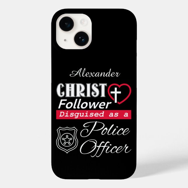Christ Follower Disguised As A Police Officer Case-Mate iPhone Case (Back)