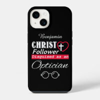 Christ Follower Disguised As An Optician Christian