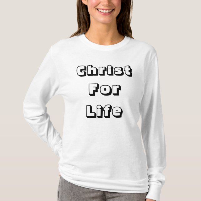 Christ for life t-shirts (Front)