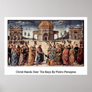 Christ Hands Over The Keys By Pietro Perugino Poster