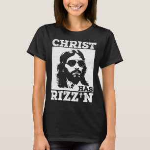 Christ has Rizz n Risen Cool Jesus Charisma Game H T-Shirt