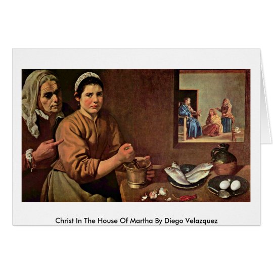 Christ In The House Of Martha By Diego Velazquez Card