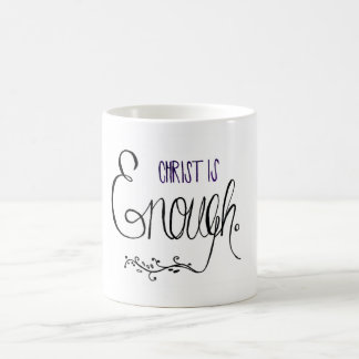 Christ is Enough Coffee Mug