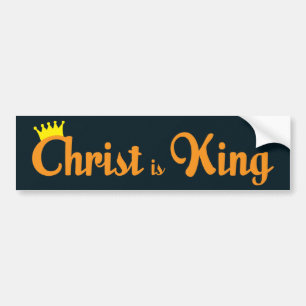 Christ Is King Bumper Sticker