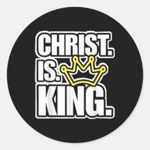 Christ Is King Crown Jesus Lover For Christian Men Classic Round Sticker