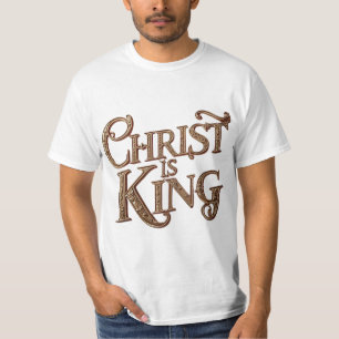 Christ is King T-Shirt