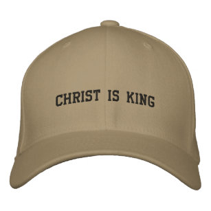 Christ Is King with cross Embroidered Hat