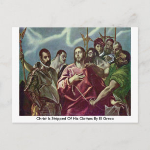 Christ Is Stripped Of His Clothes By El Greco Postcard