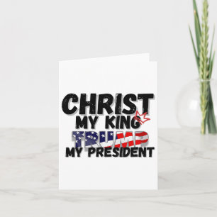 Christ My King Trump My President  Card