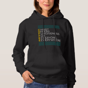 Christ Offers Forgiveness For Everyone Everywhere Hoodie