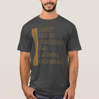 Christ Offers Forgiveness For Everyone Everywhere  T-Shirt