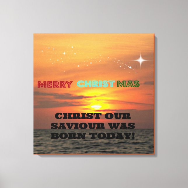 Christ Our Saviour Was Born Today Canvas Print (Front)