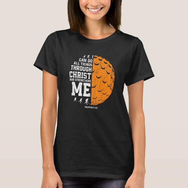 Christ Strengthens Me  Religious Christian Field H T-Shirt (Front)