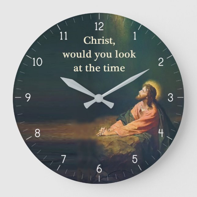 Christ would you look at the Time Funny Large Clock (Front)