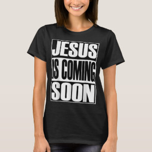 Christerest Jesus Is Coming Again Christian Gift T-Shirt