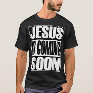 Christerest Jesus Is Coming Again Christian Gift T-Shirt