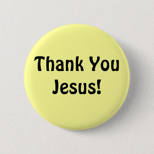 Christian 21/4 in. button, "Thank You Jesus" 2 Inch Round Button
