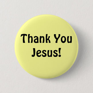 Christian 21/4 in. button, "Thank You Jesus" 2 Inch Round Button