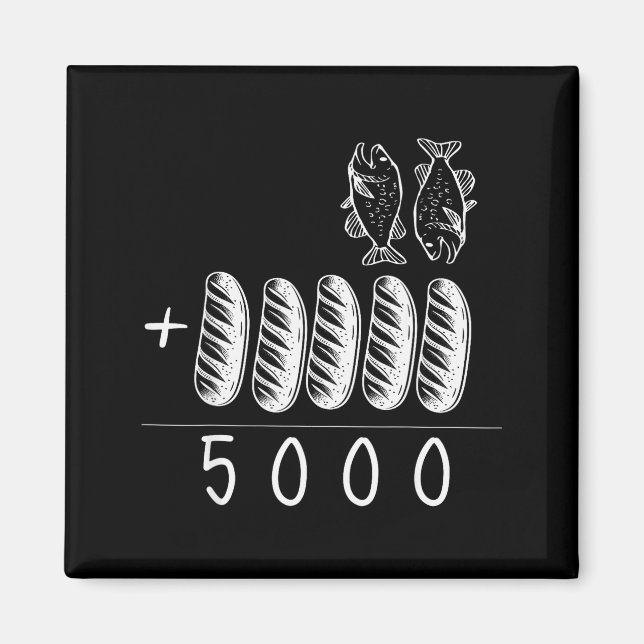 Christian 2 Fishes 5 Breads 5000 Against  Magnet (Front)