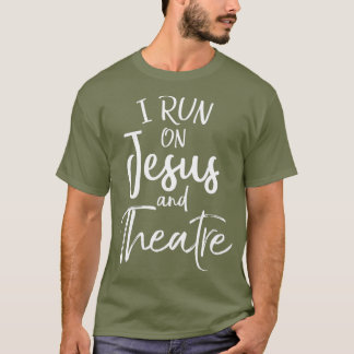 Christian Acting Gift Actors I Run on Jesus and T-Shirt