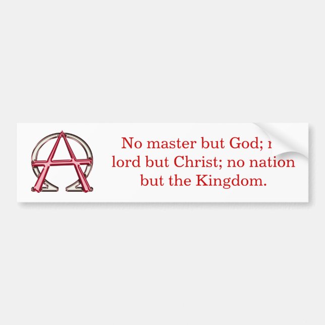 Christian Anarchy Bumper Sticker (Front)