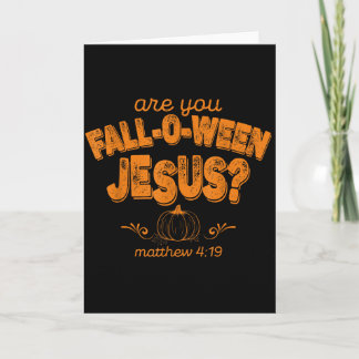 Christian Are You Fall-o-ween Jesus Pumpkin Verse  Card