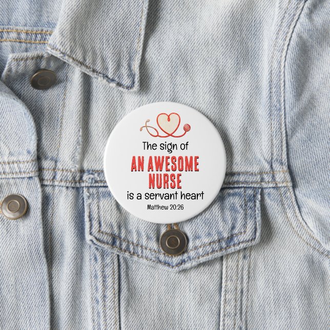Christian AWESOME NURSE SERVANT HEART Customizable 3 Inch Round Button (In Situ)