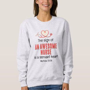 Christian AWESOME NURSE SERVANT HEART Customizable Sweatshirt