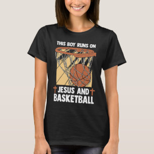 Christian Baller This Boy Runs On Jesus And Basket T-Shirt