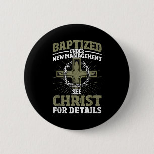 Christian Baptized Under New Management See Christ 2 Inch Round Button