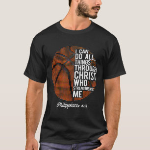 Christian Basketball I Can Do All Things Philippia T-Shirt