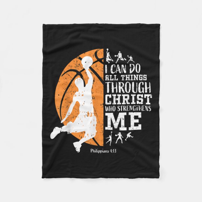 Christian Basketball I Can Do All Things Through C Fleece Blanket (Front)