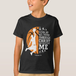 Christian Basketball I Can Do All Things Through C T-Shirt
