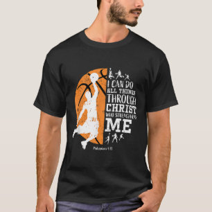 Christian Basketball I Can Do All Things Through C T-Shirt