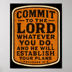 Christian Bible Commit To The Lord Whatever You Do Poster