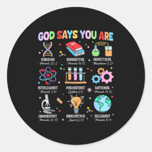 Christian Bible God Says You Are Science Biology T Classic Round Sticker